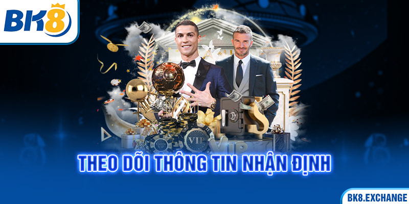 Theo dõi thông tin nhận định