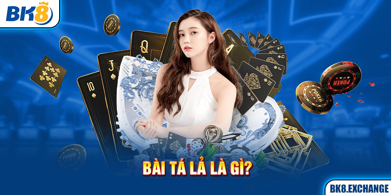 Bài Tá lả là gì?