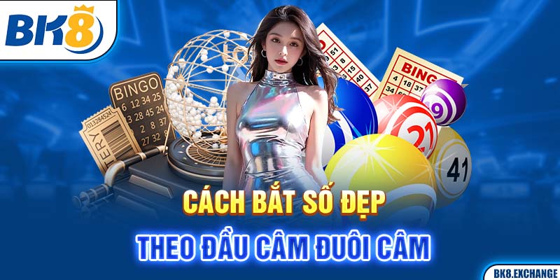 Cách bắt số đẹp theo đầu câm đuôi câm