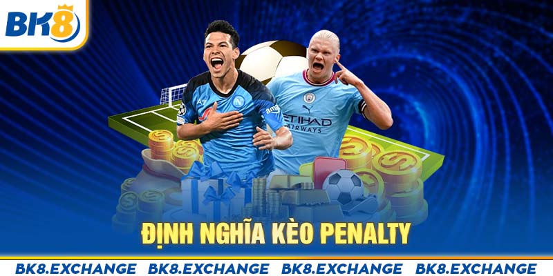 Định nghĩa kèo penalty