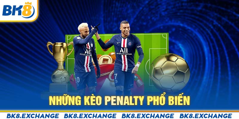 Những kèo penalty phổ biến