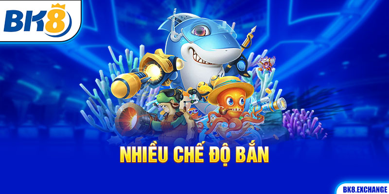 Nhiều chế độ bắn trong sảnh game